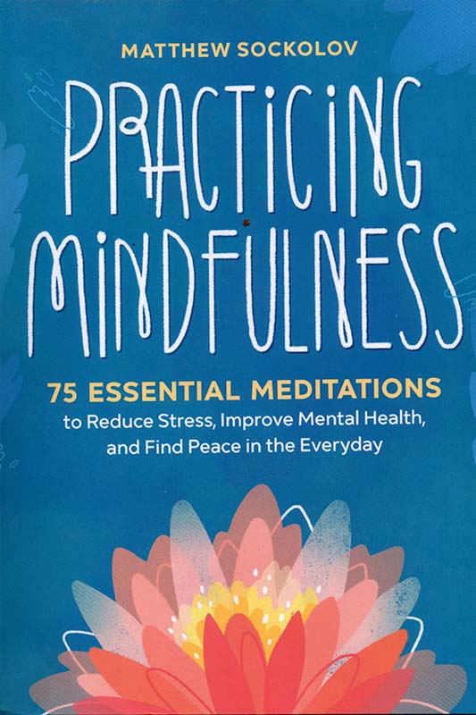 Book cover: Practicing Mindfulness by Matthew Sockolov